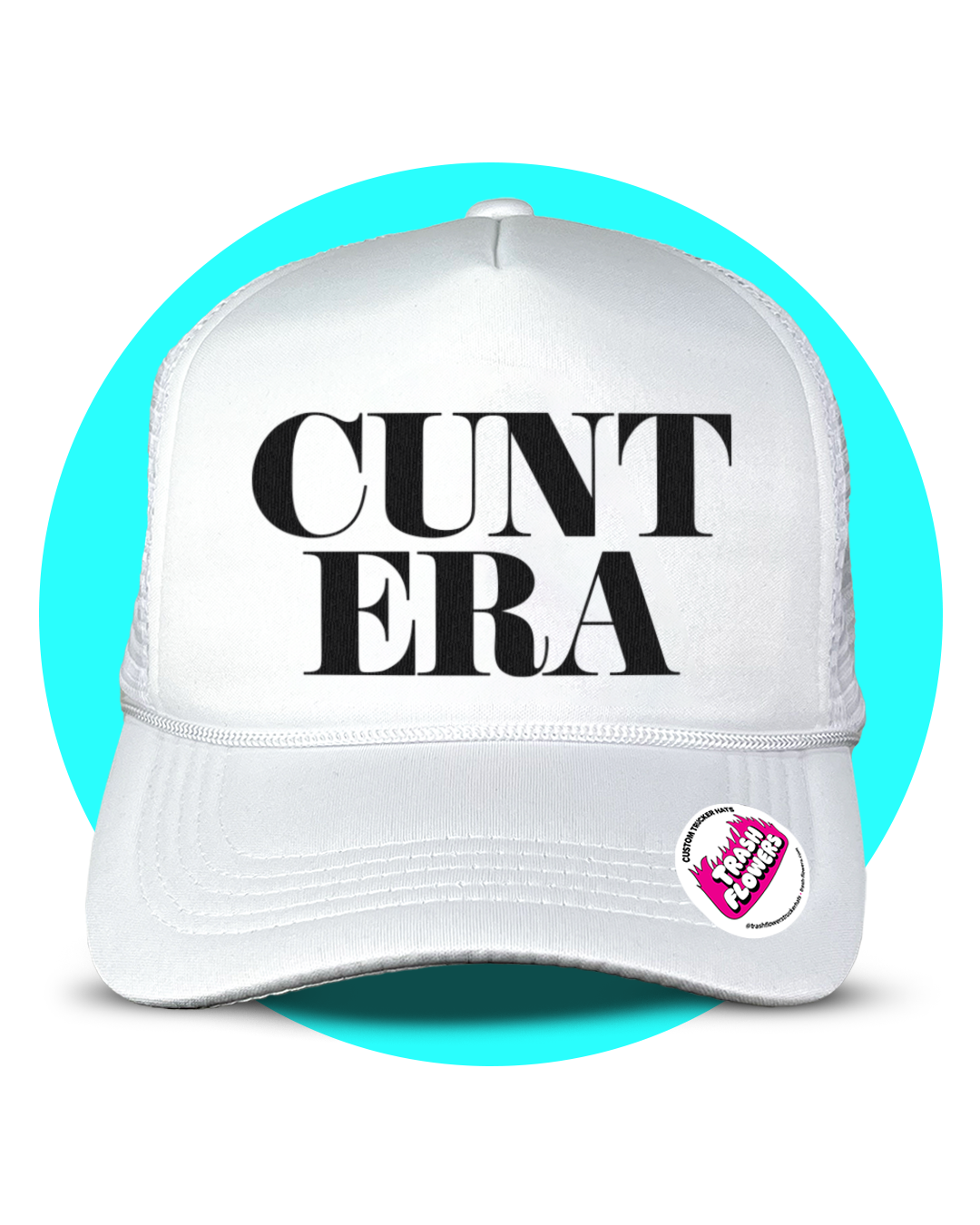 C*nt Era Trucker Hat