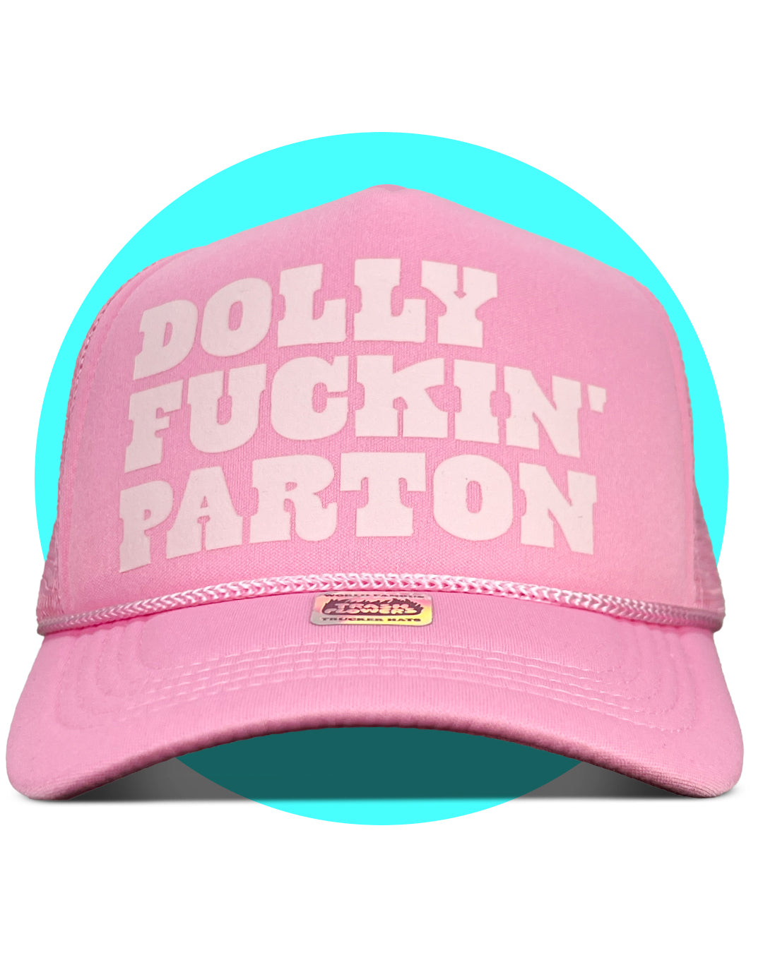Dolly Fuckin' Parton Trucker Hat