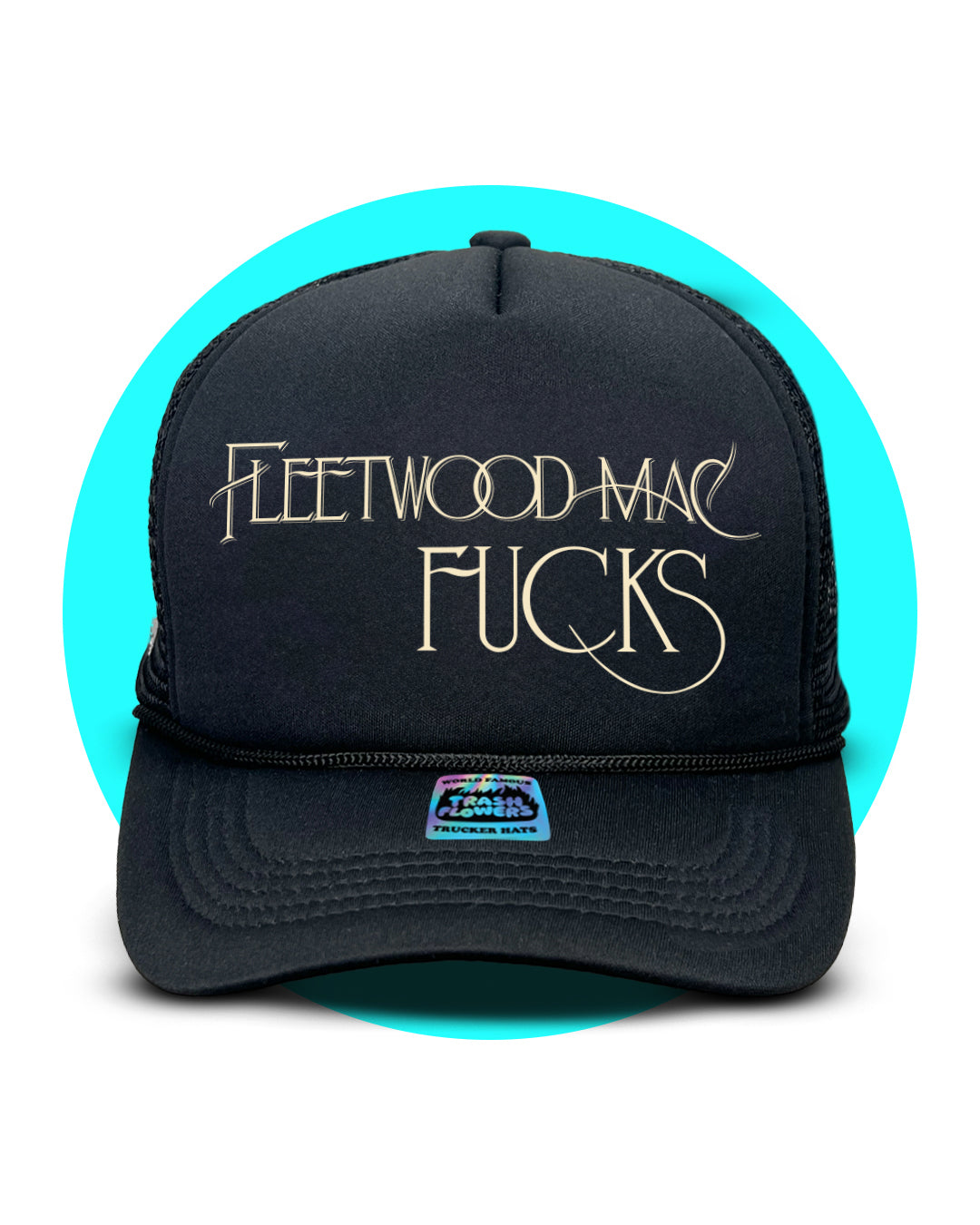 Fleetwood Mac Fucks Trucker Hat