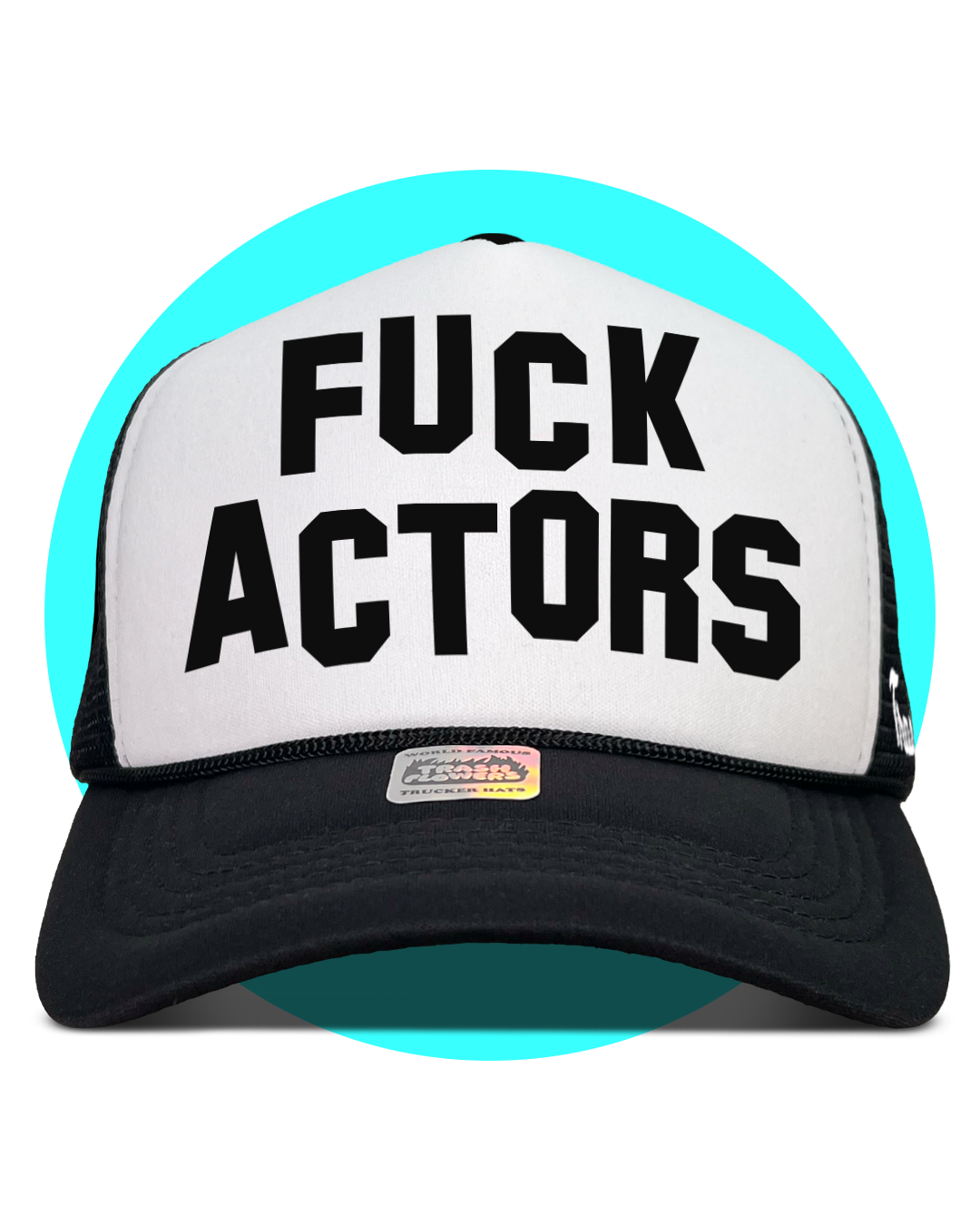 Fuck Actors Trucker Hat in black
