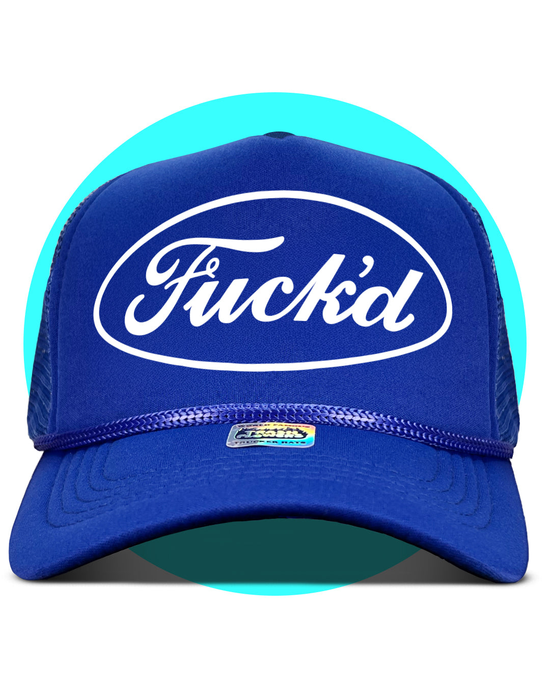 Fuck'd Trucker Hat