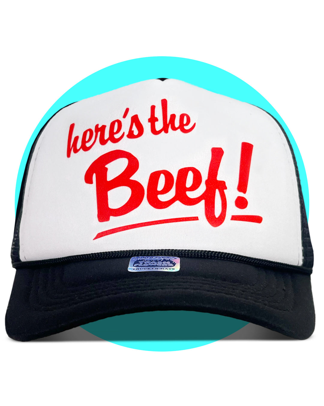 Here's The Beef! Trucker Hat