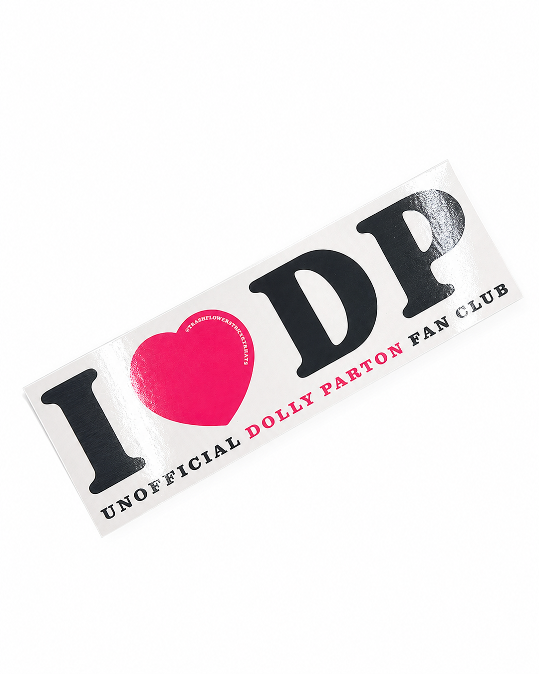 I Love DP Unofficial Dolly Fan Club Bumper Sticker