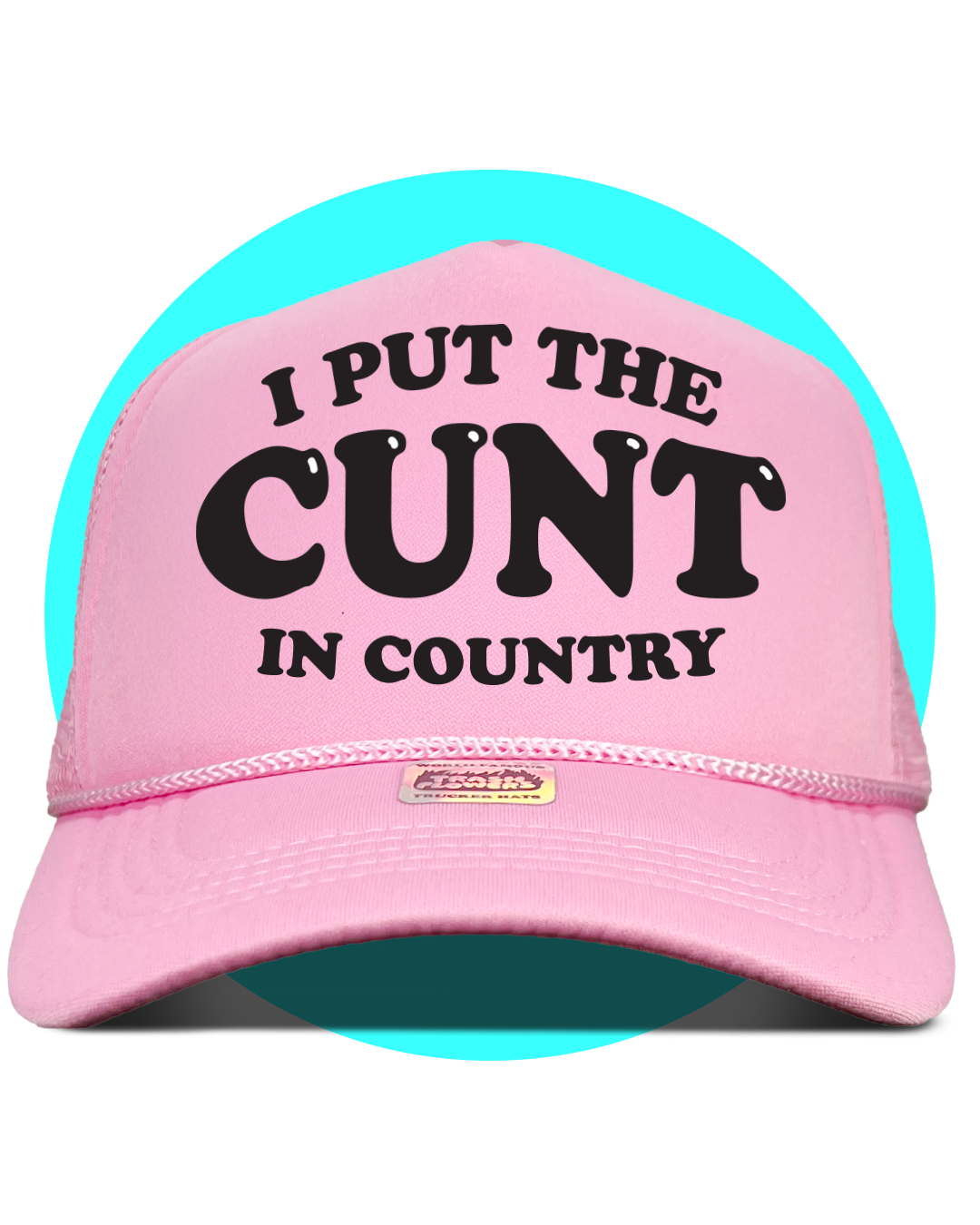 I Put The Cunt in Country 2.0 Trucker Hat in pink