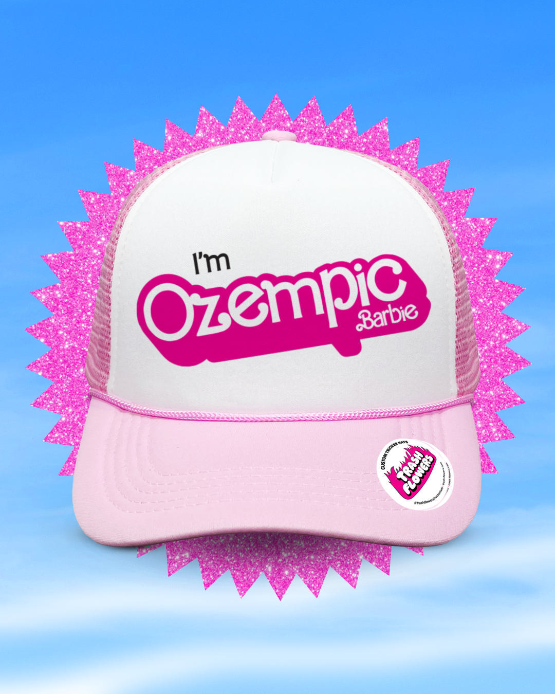 I'm Ozempic Barbie Trucker Hat