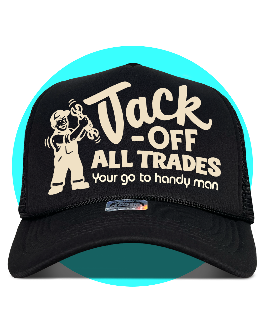 Jack Off All Trades Trucker Hat