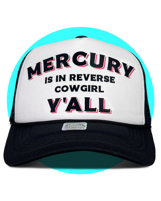 Mercury is in Reverse Cowgirl Y'all Trucker Hat