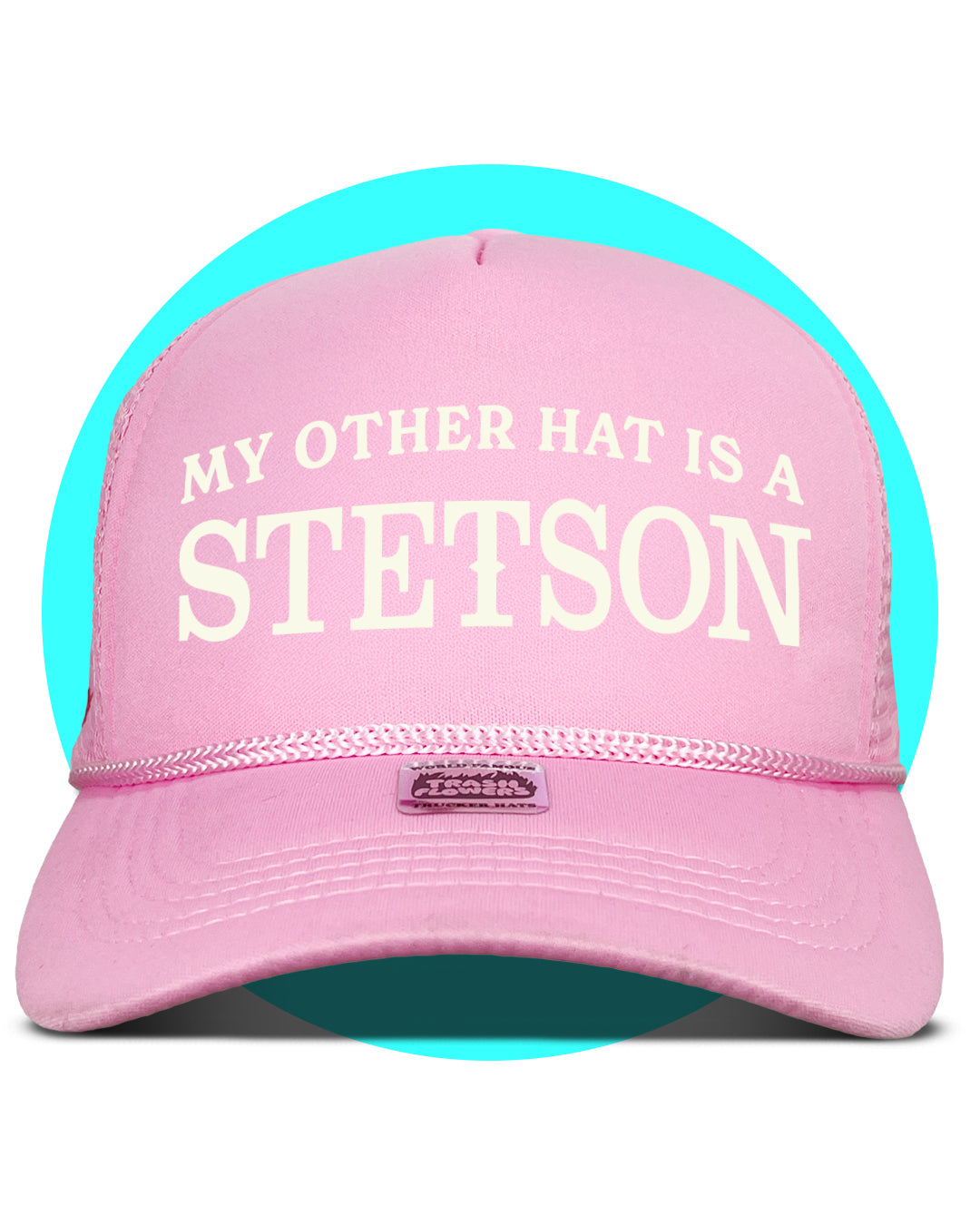 My Other Hat is a Stetson Trucker Hat