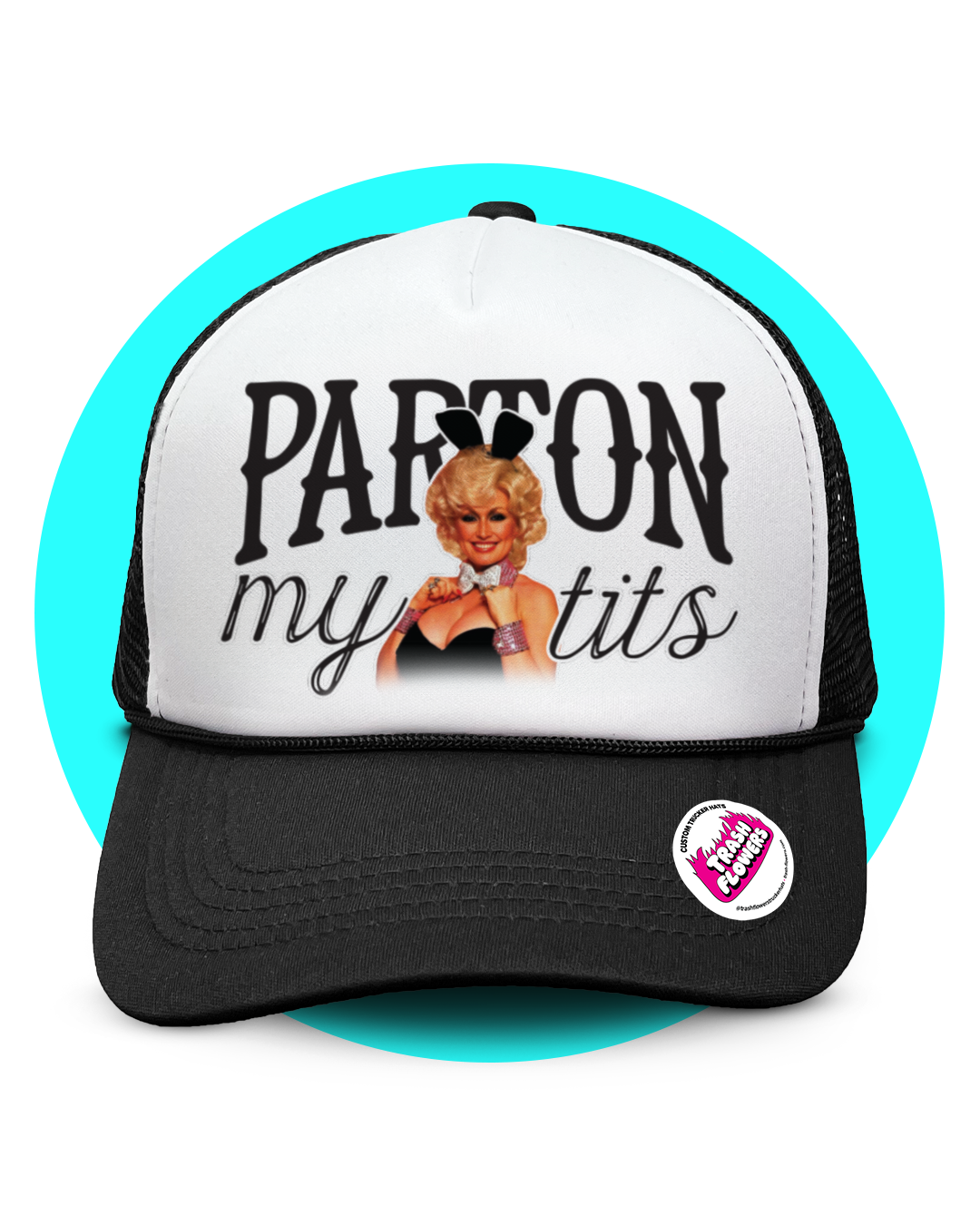 Parton My Tits Trucker Hat