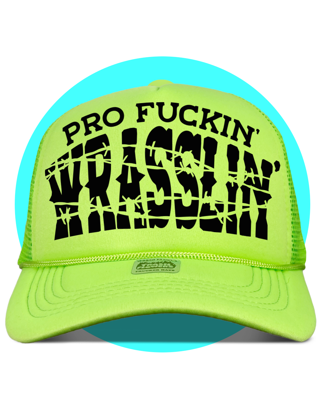 Pro F'kn Wrasslin' 90s Neon Trucker Hat