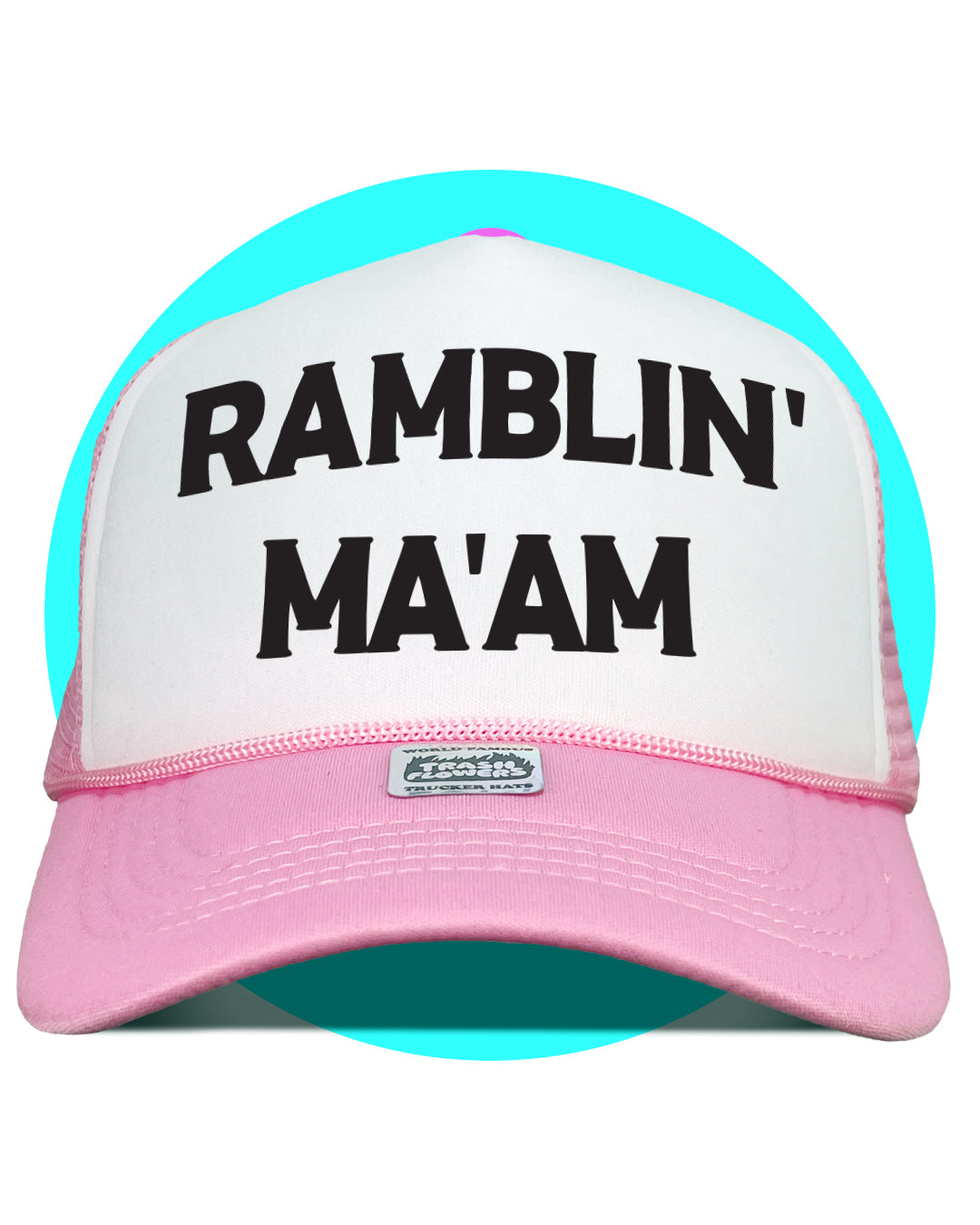Ramblin' Ma'am Trucker Hat