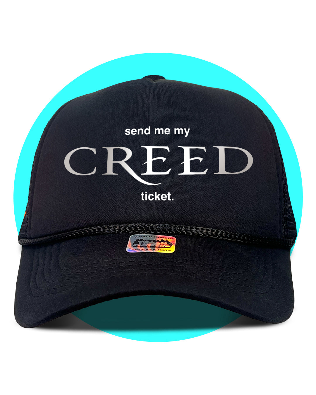Send Me My Creed Ticket Trucker Hat
