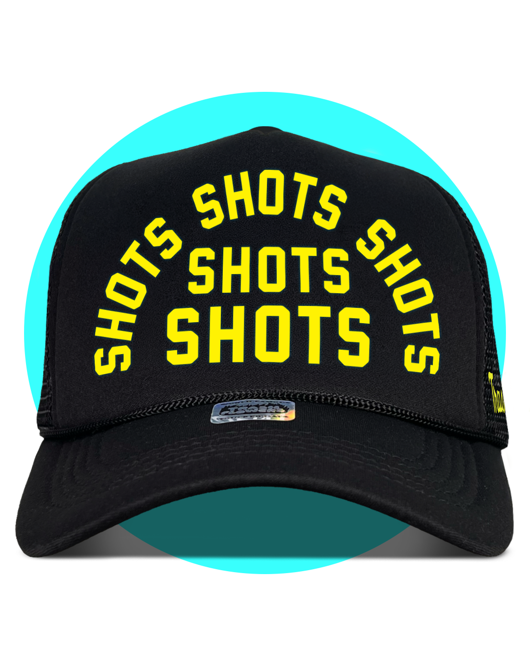 Shots Shots Shots Trucker Hat