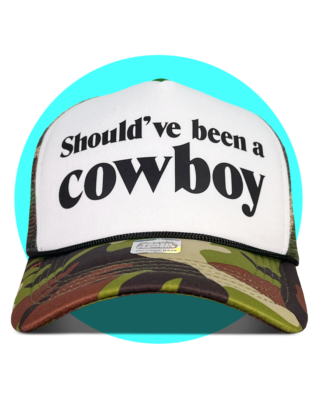Should've Been a Cowboy Hat Trucker Hat