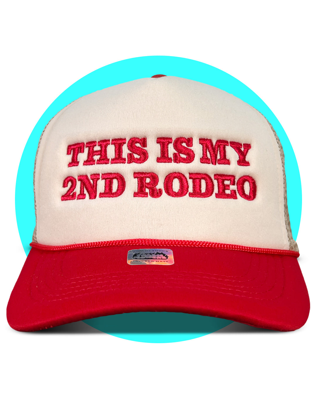 This is my 2nd Rodeo Embroidered Trucker Hat