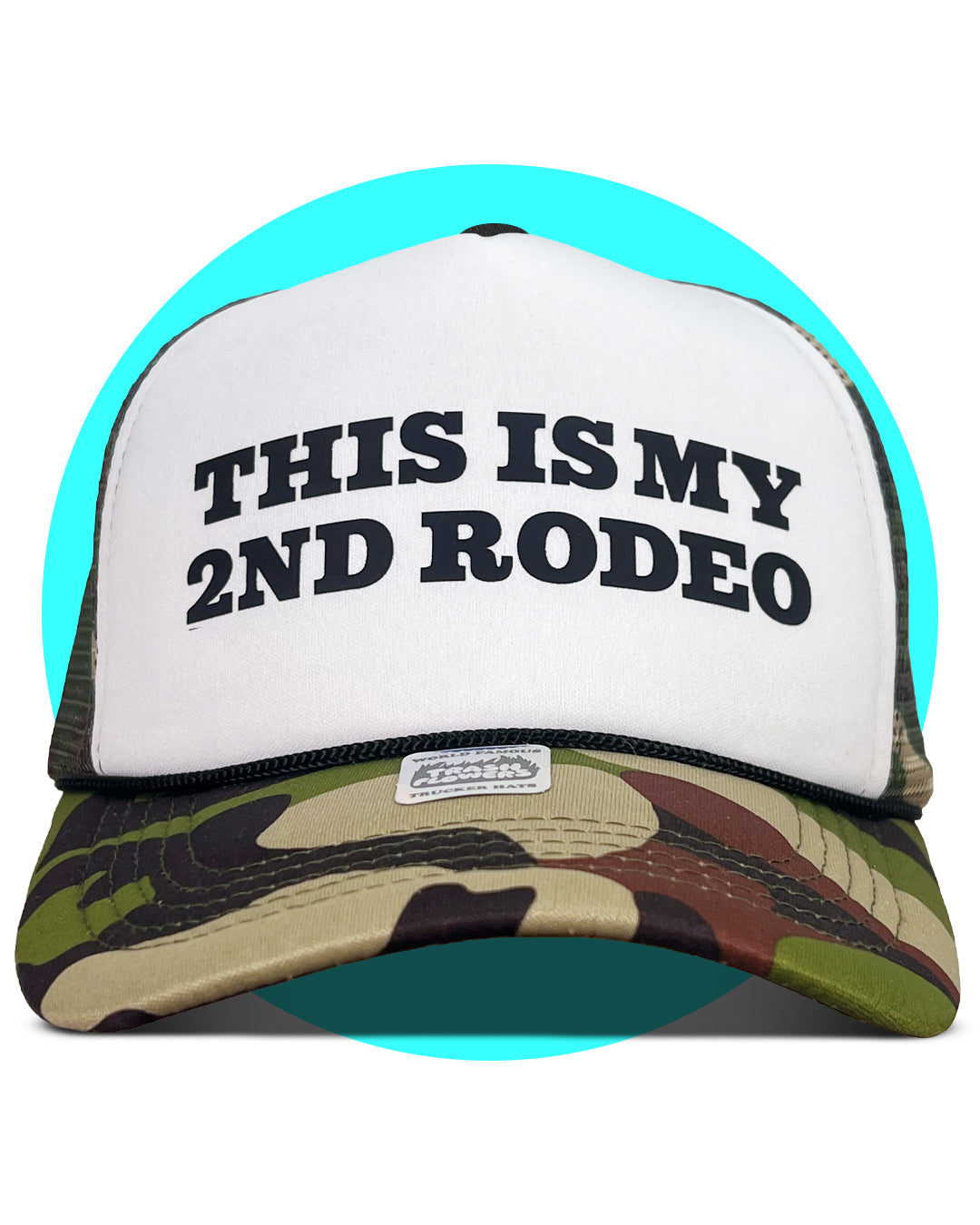 This is my 2nd Rodeo Trucker Hat