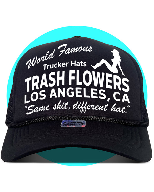 World Famous Trash Flowers Same Sh*t Different Hat