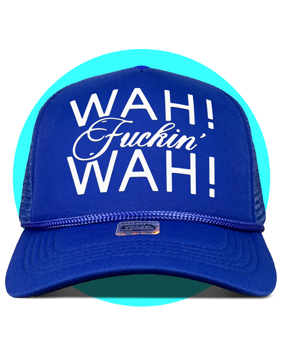 Wah! F'kn Wah! Trucker Hat