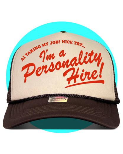 I'm a Personality Hire! Trucker Hat