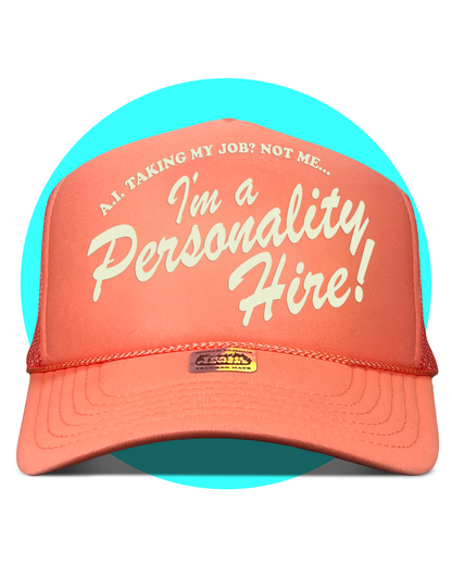 I'm a Personality Hire! Trucker Hat