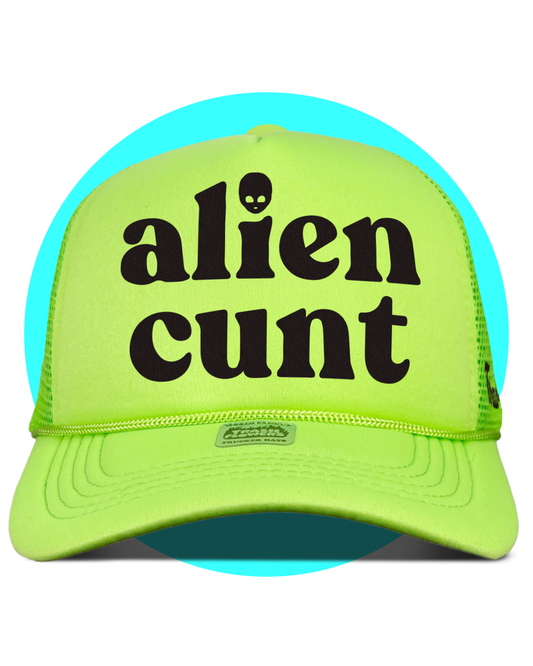 Alien Cunt Trucker Hat