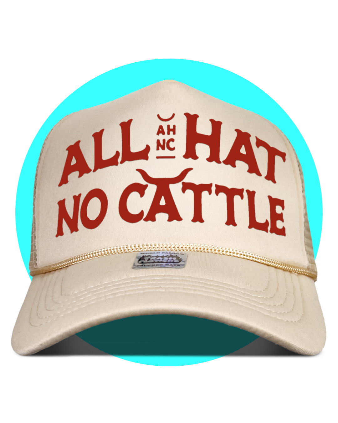 All Hat No Cattle Trucker Hat