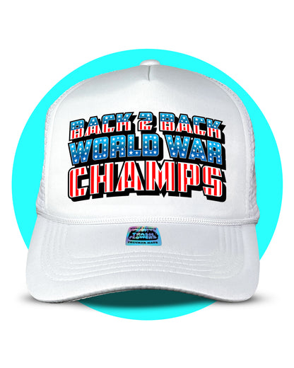 Back 2 Back World War Champs Trucker Hat