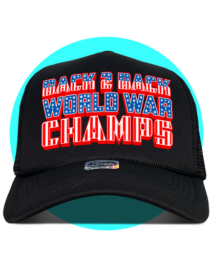 Back 2 Back World War Champs 4th July Trucker Hat
