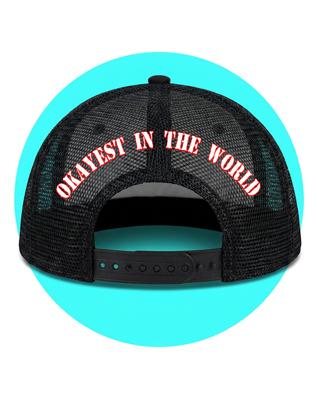 Okayest in The World Daddy Andy Trucker Hat