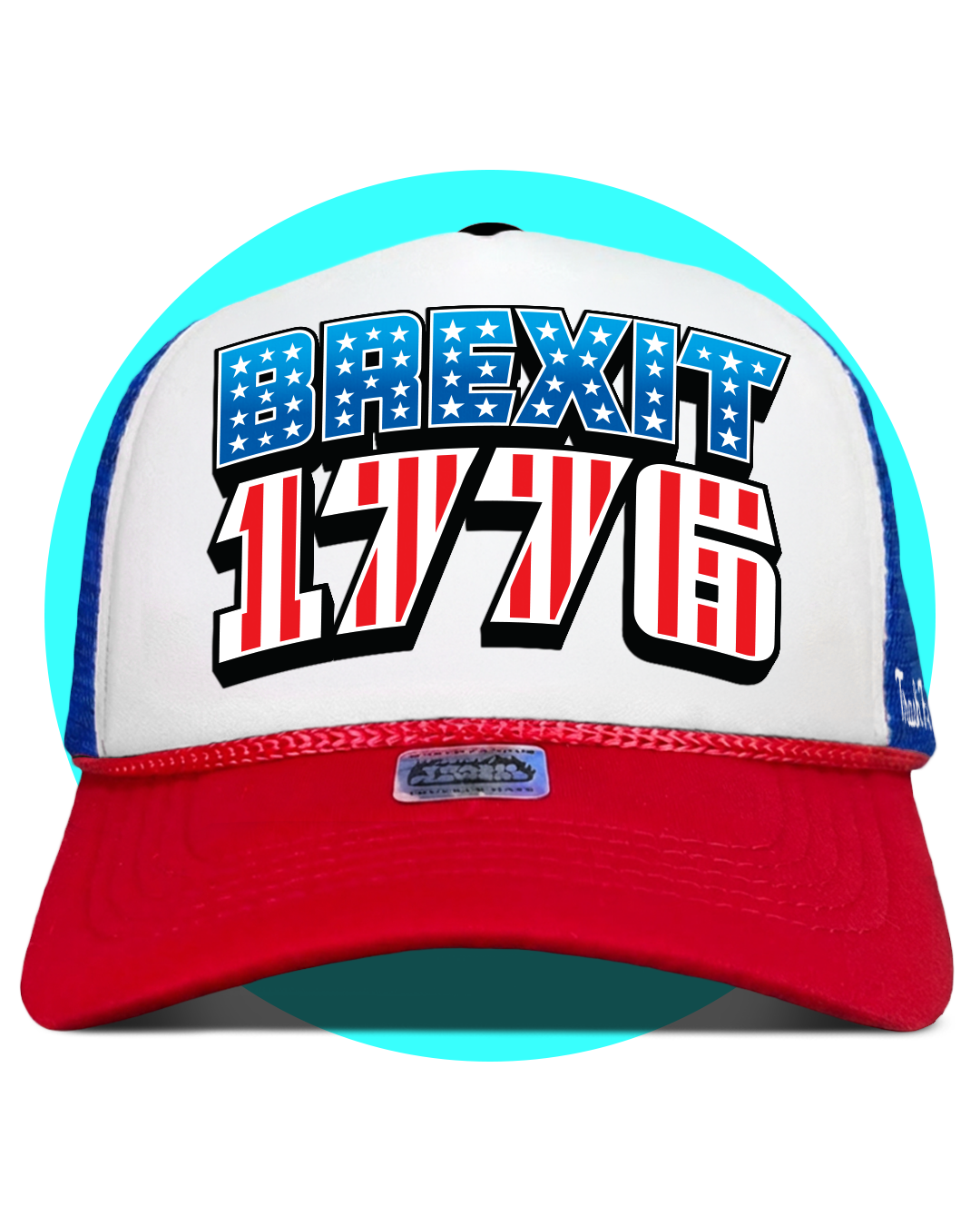 Brexit 1776 4th July Happy Treason Day Trucker Hat