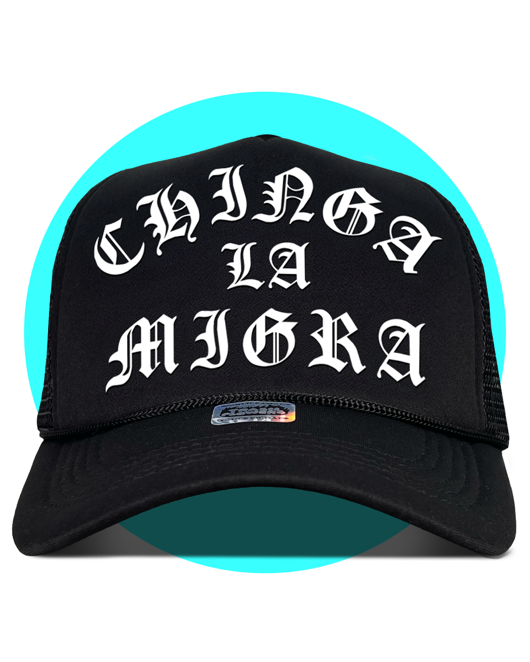 CHINGA LA MIGRA Trucker Hat