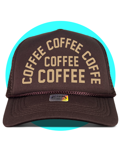 Coffee Coffee Coffee Trucker Hat