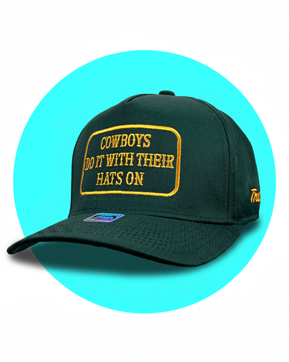Cowboys Do It With Their Hats On Snapback Trucker Hat (Copy)