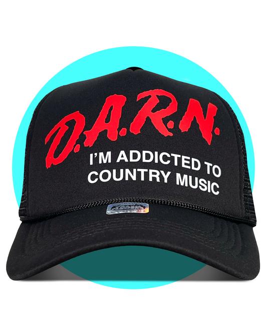 DARN I'm Addicted To Country Music Trucker Hat