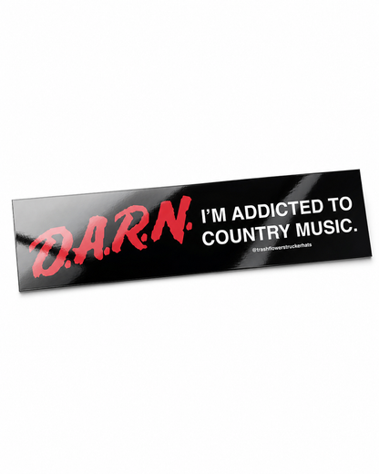 DARN I'm Addicted to Country Music Sticker