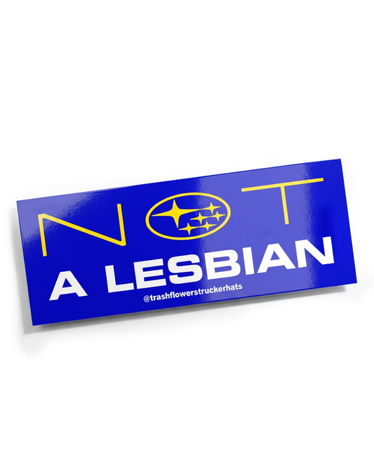 Defiant Not a Lesbian Subie Girl / Bro Sticker