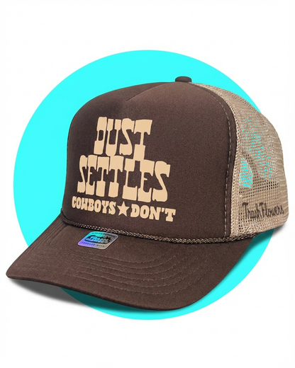 Dust Settles Cowboys Don't Trucker Hat