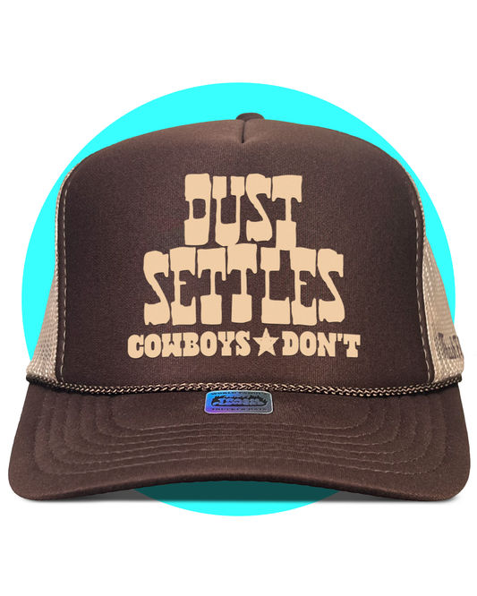 Dust Settles Cowboys Don't Trucker Hat