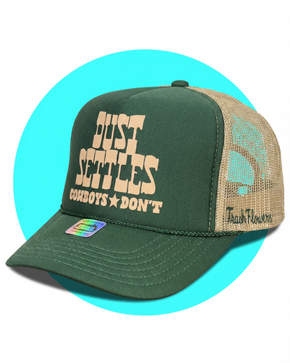Dust Settles Cowboys Don't Trucker Hat