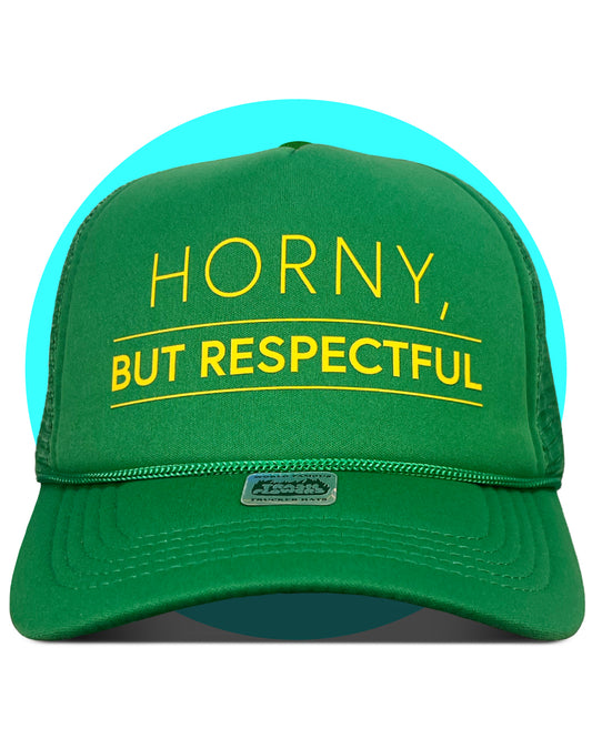 Horny But Respectful Trucker Hat