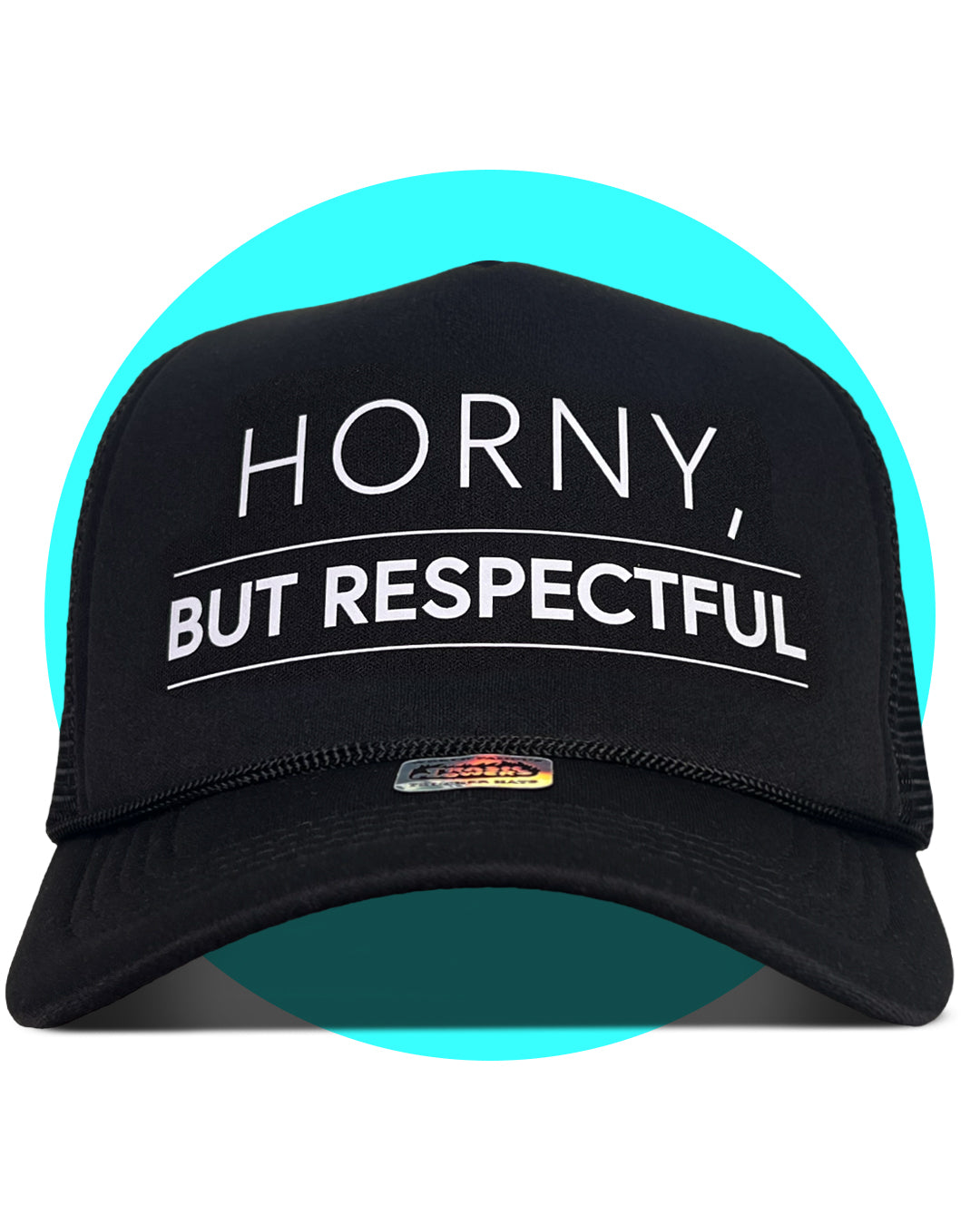 Horny But Respectful Trucker Hat