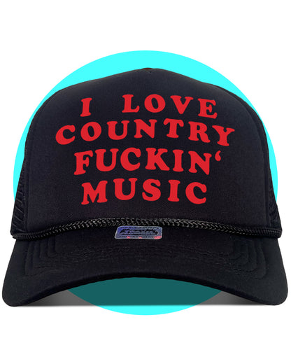 I Love Country Fuckin' Music Trucker Hat in black
