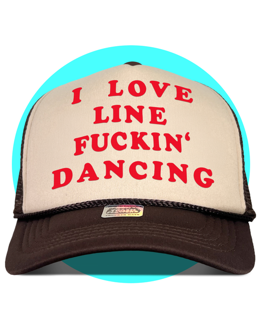 I love Love Line F'kn Dancing Trucker Hat