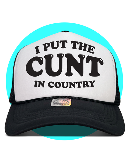 I Put The Cunt in Country 2.0 Trucker Hat