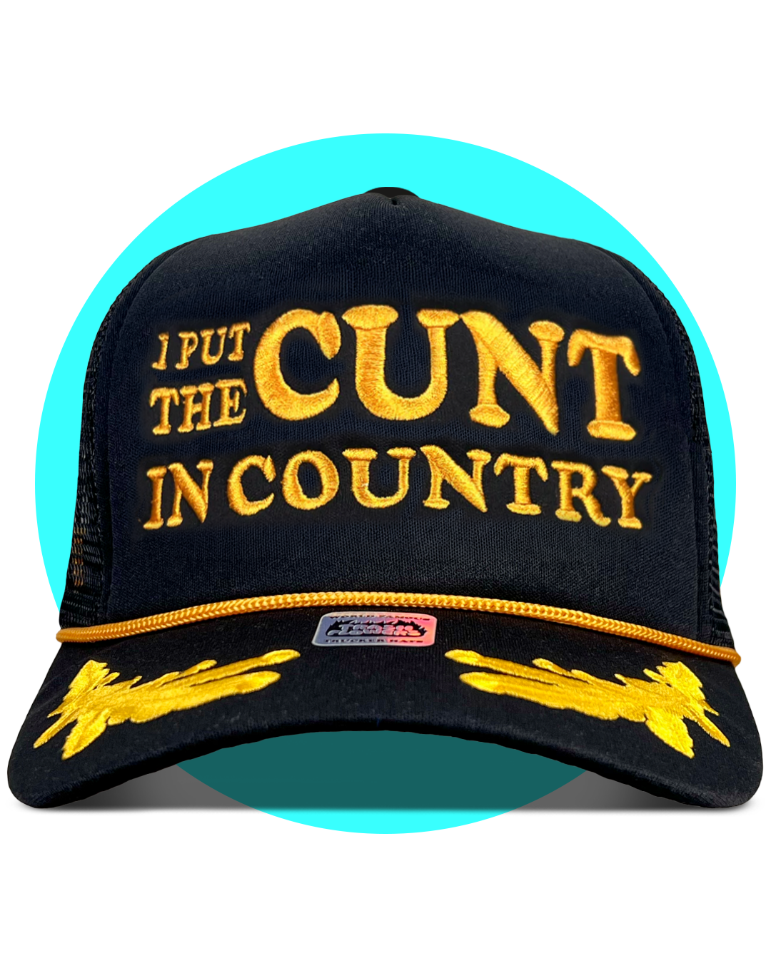 I Put The Cunt in Country Embroidered Captain Trucker Hat