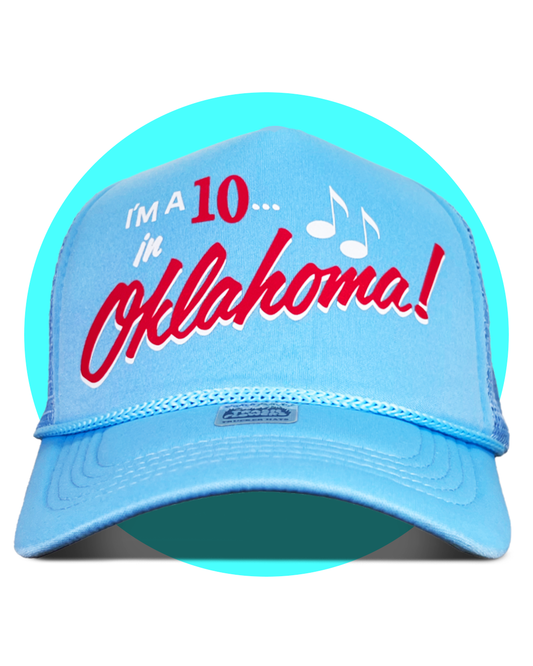 I'm a 10 in Oklahoma! Trucker hat