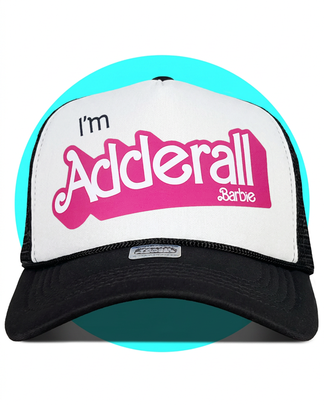 Casquette de camionneur Barbie « Je suis Adderall »