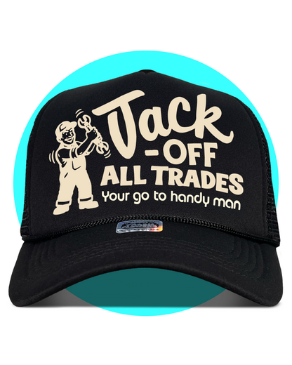 Jack Off All Trades Trucker Hat