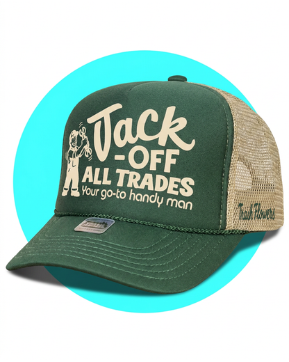Jack Off All Trades Trucker Hat