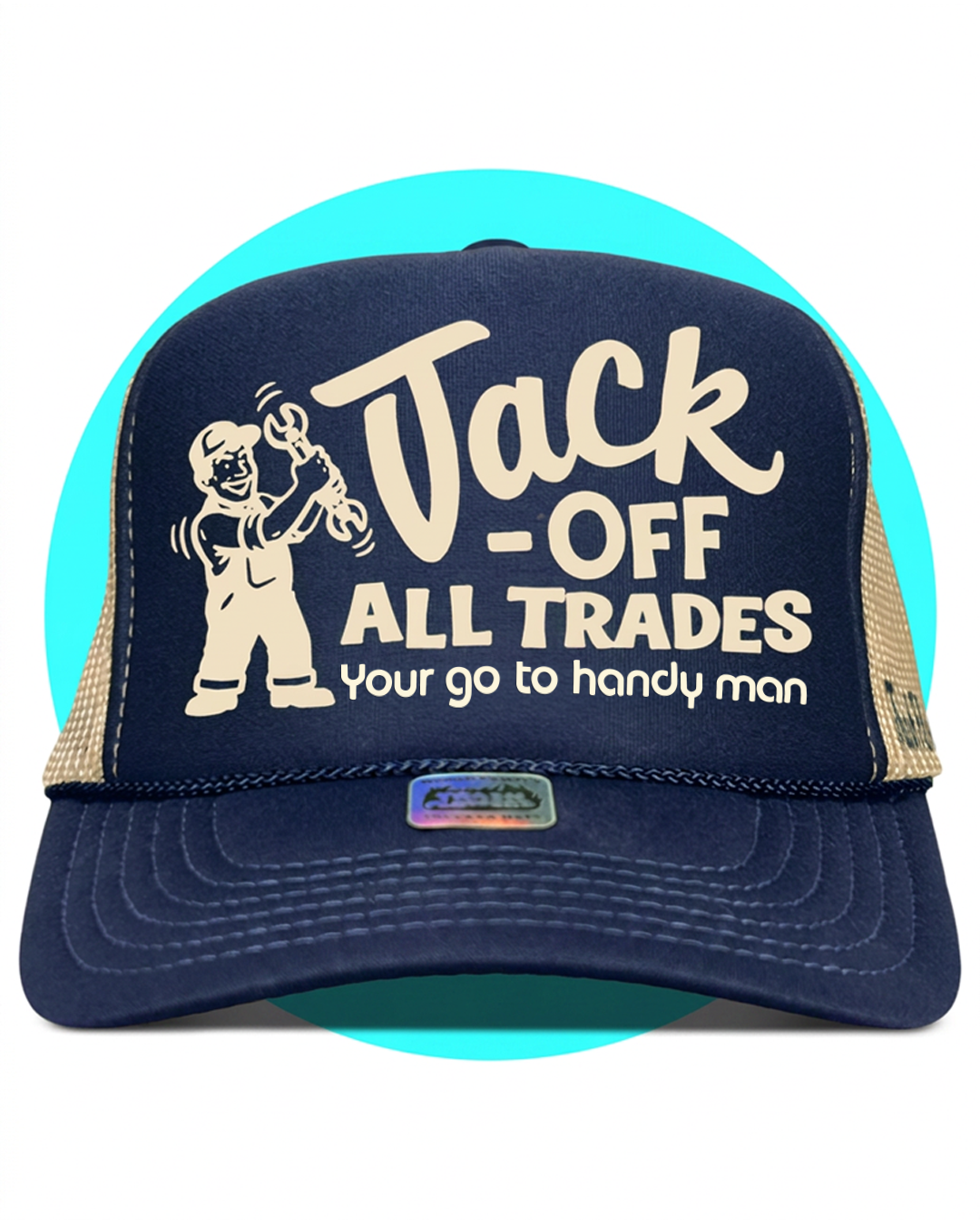 Jack Off All Trades Trucker Hat